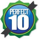 You're a perfect 10! Don't ever change. Until you become an 11. Perfect 10